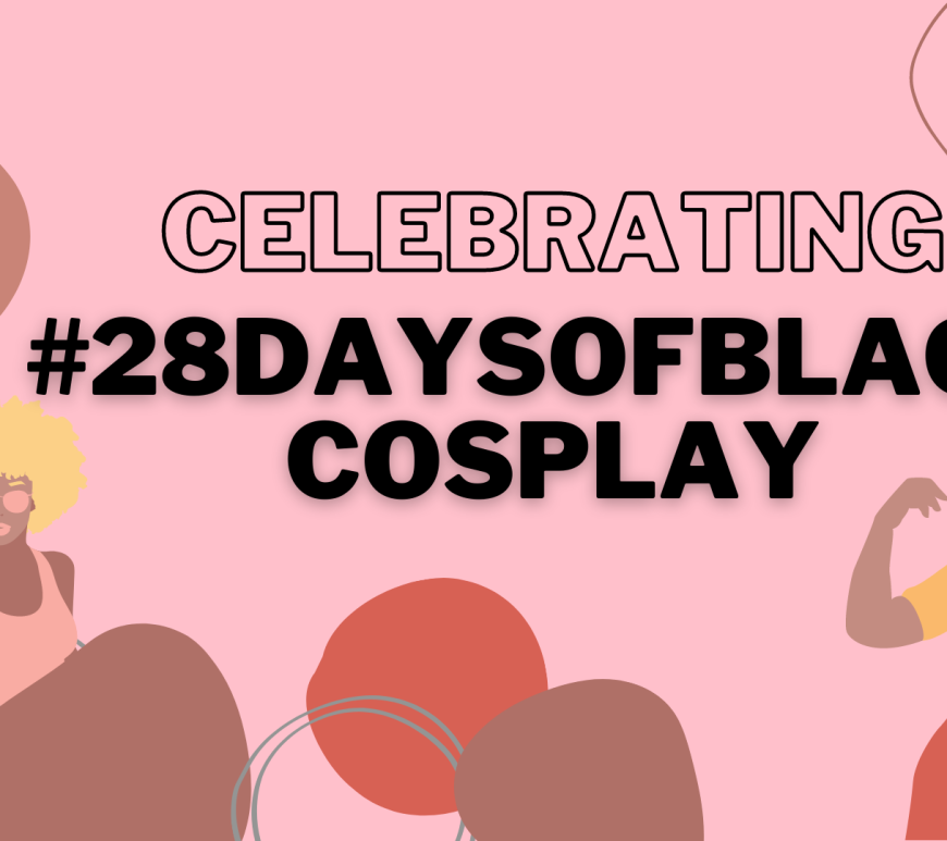 #28daysofblackcosplay