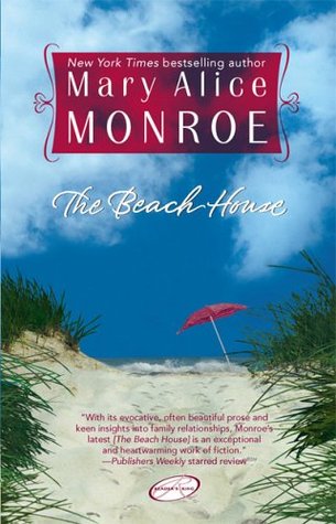 Mary Alice Monroe's "The Beach House" book cover